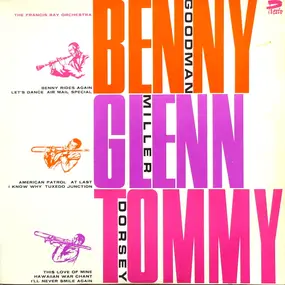 Benny Goodman - Benny, Glenn And Tommy