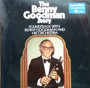 Benny Goodman And His Orchestra - The Benny Goodman Story Soundtrack With Benny Goodman And His Orchestra