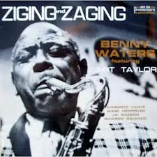 Benny Waters - Ziging And Zaging