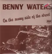 Benny Waters - On the Sunny Side of the Street
