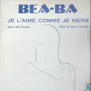 Bea Ba - Je L'Aime Comme Je Mens