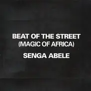 Beat Of The Street (Magic Of Africa) - Senga Abele