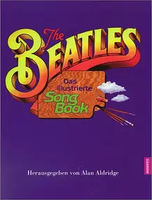 The Beatles - The Beatle - Das illustrierte Songbook