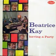 Beatrice Kay - Having A Party