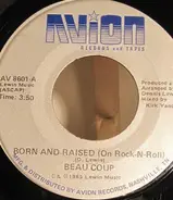 Beau Coup - Born & Raised On Rock-N-Roll