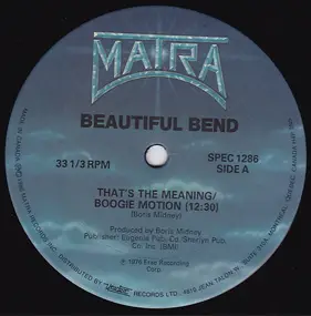 Beautiful Bend - That's The Meaning / Boogie Motion / # 1 Dee Jay