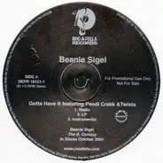 Beanie Sigel - Gotta Have It