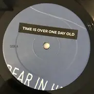 Bear In Heaven - Time Is Over One Day Old