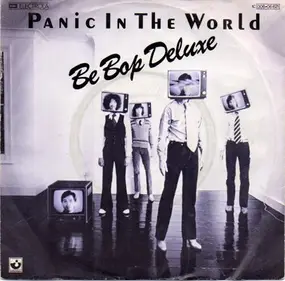Be+Bop Deluxe - Panic In The World