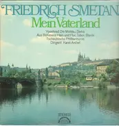 Bedřich Smetana - The Czech Philharmonic Orchestra - Karel Ančerl - Mein Vaterland (Ein Zyklus Sinfonischer Dichtungen)