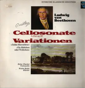 Ludwig Van Beethoven - Cellosonate A-Dur Op. 69 / Variationen