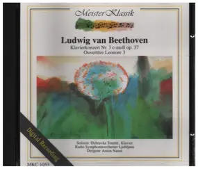 Ludwig Van Beethoven - Klavierkonzert Nr. 3 / Ouvertüre Leonore 3