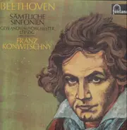 Beethoven - Sämtliche Sinfonien,, Gewandhausorch Leipzig, Franz Konwitschny
