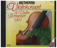 Beethoven - Violinkonzert / Violin-Romanzen 1&2