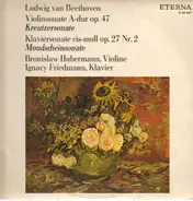 Beethoven - Violinsonate und Klaviersonate,, Hubermann (Violine), Friedmann (Klavier)