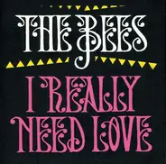 Bees - i Really Need Love