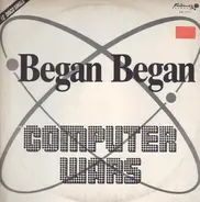 Began Began - Computer Wars