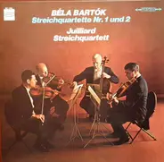 Bartók / Juilliard String Quartet - Streichquartette Nr. 1 und 2