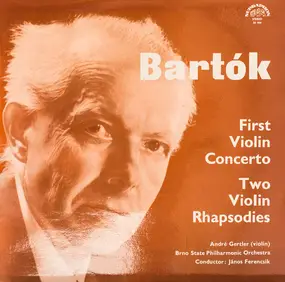 Béla Bartók - First Violin Concerto / Two Violin Rhapsodies (André Gertler,..)