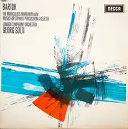 Bartók - The Miraculous Mandarin Suite / Music For Strings Percussion & Celesta