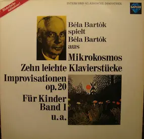 Béla Bartók - Béla Bartók Spielt Béla Bartók