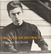 Béla Bartók/ Christoph Eschenbach - Werke Von Béla Bartók