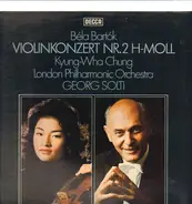 Béla Bartók / G. Solti, Kyung-Wha Chung, London Philharmonic Orchestra - Konzert für Violine und orchester Nr. 2 h-moll