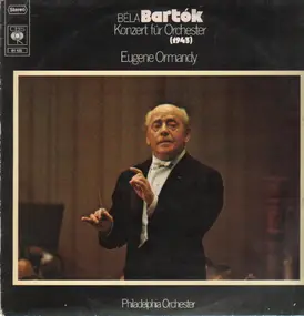 Béla Bartók - Konzert für Orchester,, Ormandy, Philadelphia Orch