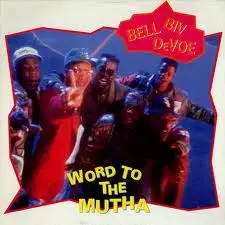 Bell Biv DeVoe - Word to the Mutha