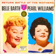 Belle Barth , Pearl Williams - Return Battle Of The Mothers - Belle Barth V/S Pearl Williams