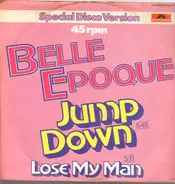 Belle Epoque - Jump Down / Lose My Man