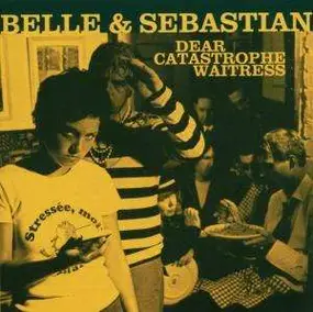 Belle and Sebastian - Dear Catastrophe Waitress