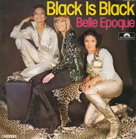La Belle Epoque - Black Is Black