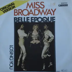 La Belle Epoque - Miss Broadway / Losing You
