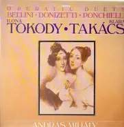 Bellini, Donizetti, Ponchielli - Operatic Duets - Ilona Tokody & Klara Takacs