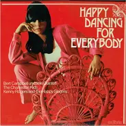 Bert Campbell / The Charleston Kids / Kenny Rogers And The Happy Singers - Happy Dancing For Everybody