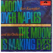 Bert Kaempfert & His Orchestra - Moon Over Naples