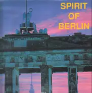 Bertolt Brecht, Kurt Weil, Ute Lemper a.o. - Spirit of Berlin