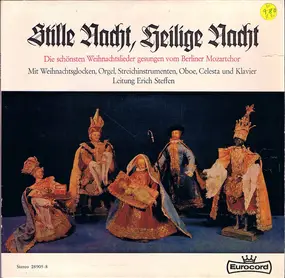Berliner Mozart Chor - Stille Nacht, Heilige Nacht / Die Schönsten Weihnachtslieder Gesungen Vom Berliner Mozartchor Mit W