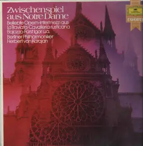Berlin Philharmonic - Zwischenspiel aus Notre Dame - Beliebte Opern-Intermezzi