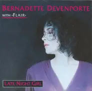 Bernadette Devenporte With Flair - Late Night Girl