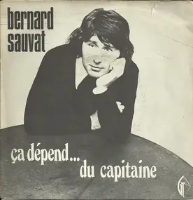 Bernard Sauvat - Ca Dépend... Du Capitaine