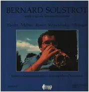 Bernard Soustrot / Haydn / Telemann a.o. - Bernard Soustrot spielt originale Trompetenkonzerte