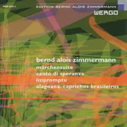 Bernd Alois Zimmermann - Märchensuite, Canto di Speranza, Impromptu, Alagoana. Caprichos Brasileiros