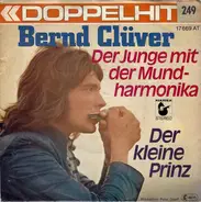 Bernd Clüver - Der Junge Mit Der Mundharmonika / Der Kleine Prinz