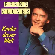 Bernd Clüver - Kinder Dieser Welt