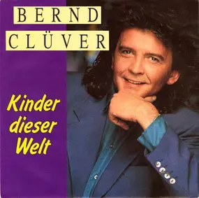 Bernd Clüver - Kinder Dieser Welt