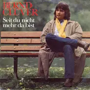 Bernd Clüver - Seit Du Nicht Mehr Da Bist