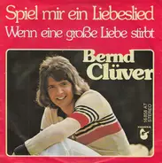 Bernd Clüver - Spiel' Mir Ein Liebeslied