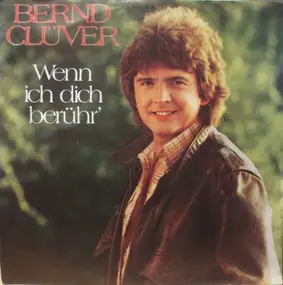 Bernd Clüver - Wenn Ich Dich Berühr'